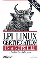 Lpi Linux Certification In A Nutshell A Desktop Quick Reference 1st Ed Jeffrey Dean Linux Professional Institute