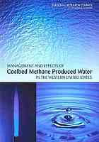 Management And Effects Of Coalbed Methane Produced Water In The Western United States National Research Council Us Committee On Management And Effects Of Coalbed Methane Development And Produced Water In The Western United States