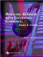 Managing Business With Electronic Commerce Issues And Trends Aryya Gangopadhyay