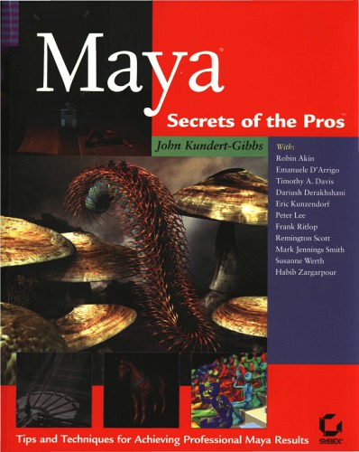 Maya Secrets Of The Pros John L Kundertgibbs Robin Akin Emanuele Darrigo
