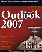 Microsoft Outlook 2007 Bible Peter G Aitken