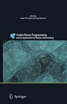 Mobile Phone Programming And Its Application To Wireless Networking Frank H P Fitzek Frank Reichert
