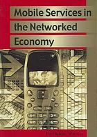 Mobile Services In The Networked Economy Jarkko Vesa