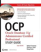 Ocp Oracle Database 11g Administrator Certified Professional Study Guide Exam 1z0053 Robert G Freeman Et Al