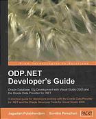 Odpnet Developers Guide Oracle Database 10g Development With Visual Studio 2005 And The Oracle Data Provider For Net Jagadish Pulakhandam Sunitha Paruchuri