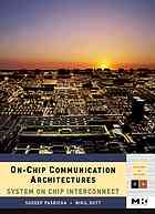 Onchip Communication Architectures System On Chip Interconnect Sudeep Pasricha Nikil Dutt
