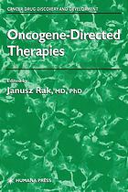 Oncogenedirected Therapies Janusz Rak