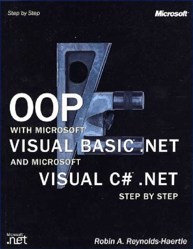 Oop With Microsoft Visual Basicnet And Microsoft Visual C Net Step By Step Robin A Reynoldshaertle