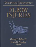Operative Treatment Of Elbow Injuries Champ L Baker Kevin D Plancher