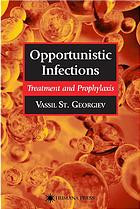 Opportunistic Infections Treatment And Prophylaxis Vassil St Georgiev