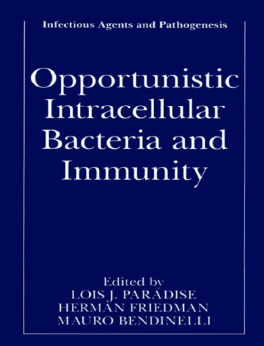 Opportunistic Intracellular Bacteria And Immunity Lois J Paradise Herman Friedman Mauro Bendinelli