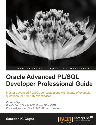 Oracle Advanced Plsql Developer Professional Guide Saurabh Gupta