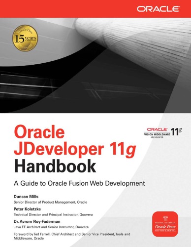 Oracle Jdeveloper 11g Handbook A Guide To Oracle Fusion Web Development Duncan Mills Peter Koletzke Avrom Faderman