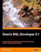 Oracle Sql Developer 21 Database Design And Development Using This Featurerich Powerful Userextensible Interface Sue Harper