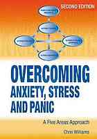 Overcoming Anxiety Stress And Panic A Five Areas Approach 2nd Ed Chris Williams