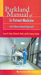 Parkland Manual Of Inpatient Medicine An Evidencebased Approach Jason N Katz Chetan B Patel M Kamran Aslam Parkland Memorial Hospital Dallas