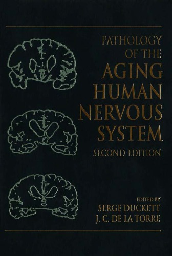 Pathology Of The Aging Human Nervous System 2nd Ed Serge Duckett J C De La Torre