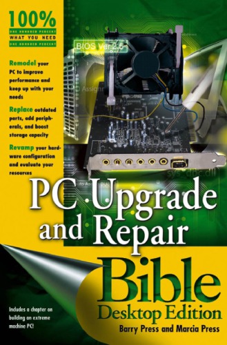 Pc Upgrade And Repair Bible Desktop Edition Barry Press Marcia Press