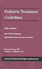 Pediatric Treatment Guidelines New Aap Guidelines 2004 Ed Karen Scruggs Michael T Johnson