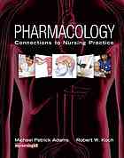 Pharmacology Connections To Nursing Practice Michael Adams Robert W Koch