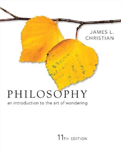 Philosophy An Introduction To The Art Of Wondering 11th James Lee Christian