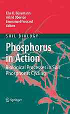Phosphorus In Action Biological Processes In Soil Phosphorus Cycling 1st Edition Ashlea L Doolette