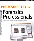 Photoshop For Forensics Professionals A Complete Digital Imaging Course For Investigators George Reis