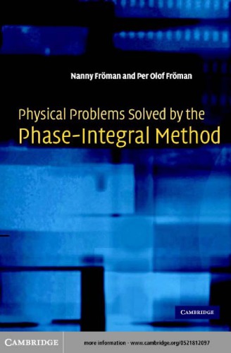 Physical Problems Solved By The Phaseintegral Method Nanny Froman Per Olof Froman