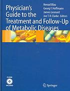 Physicians Guide To The Treatment And Followup Of Metabolic Diseases N Blau Et Al