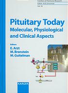 Pituitary Today Molecular Physiological And Clinical Aspects Eduardo Arzt Marcello D Bronstein Mirtha Guitelman