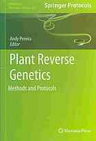 Plant Reverse Genetics Methods And Protocols Andy Pereira