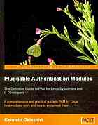 Pluggable Authentication Modules The Definitive Guide To Pam For Linux Sysadmins And C Developers A Comprehensive And Practical Guide To Pam For Linux How Modules Work And How To Implement Them Kenneth Geisshirt Ralf Hildebrandt Huang Zhen Mithil Kulkarni