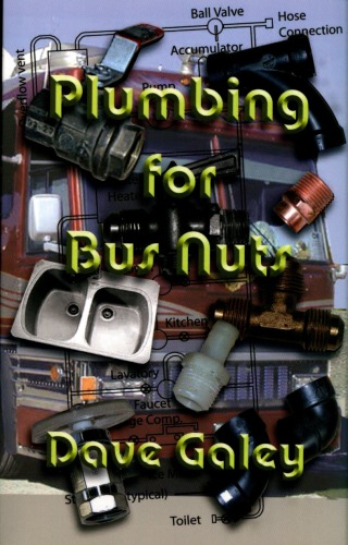 Plumbing For Bus Nuts Dave Galey
