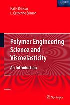 Polymer Engineering Science And Viscoelasticity An Introduction H F Brinson L C Brinson