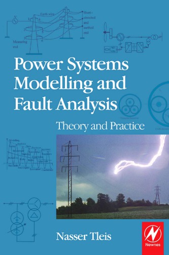 Power Systems Modelling And Fault Analysis Theory And Practice Nasser D Tleis