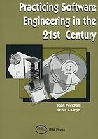 Practicing Software Engineering In The 21st Century Joan Peckham Scott J Lloyd
