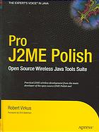 Pro J2me Polish Open Source Wireless Java Tools Suite 1st Edition Robert Virkus
