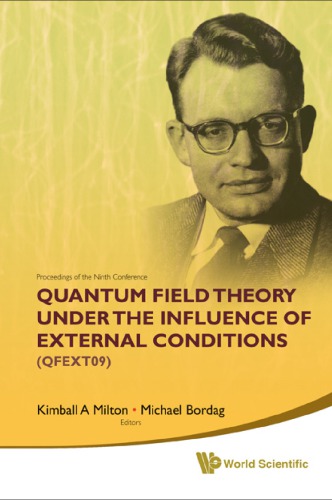 Proceedings Of The Ninth Conference On Quantum Field Theory Under The Influence Of External Conditions Qfext09 Devoted To The Centenary Of Hbg Casimir University Of Oklahoma Usa 2125 September 2009 Qfext09 Proceedings Of The 9th Conference H B G Casimir K A Milton Michael Bordag