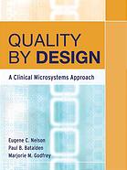 Quality By Design A Clinical Microsystems Approach 1st Ed Eugene C Nelson Paul B Batalden Marjorie M Godfrey
