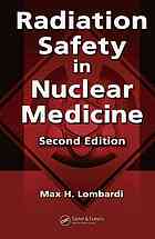 Radiation Safety In Nuclear Medicine 2nd Ed Max H Lombardi