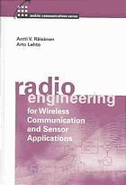 Radio Engineering For Wireless Communication And Sensor Applications Antti V Raisanen Arto Lehto