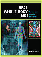 Real Wholebody Mri Requirements Indications Perspectives Mathias Goyen