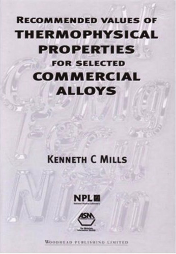 Recommended Values Of Thermophysical Properties For Selected Commercial Alloys K C Mills