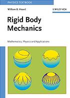 Rigid Body Mechanics Mathematics Physics And Applications William B Heard