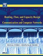 Routing Flow And Capacity Design In Communication And Computer Networks Micha Pioro Deepankar Medhi