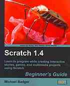 Scratch 14 Beginners Guide Michael Badger Tom Mckearney