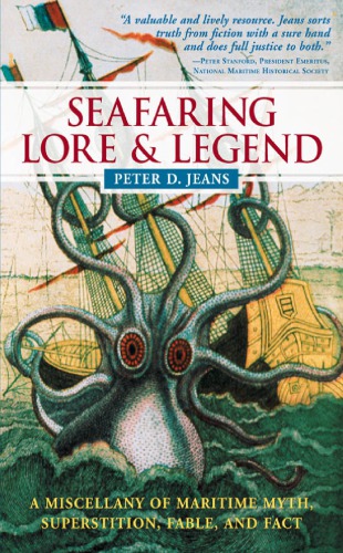 Seafaring Lore Legend A Miscellany Of Maritime Myth Superstition Fable And Fact Peter D Jeans