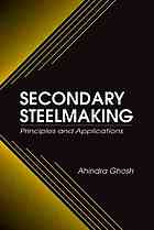 Secondary Steelmaking Principles And Applications Ahindra Ghosh
