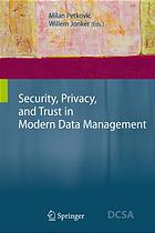 Security Privacy And Trust In Modern Data Management Milan Petkovic Willem Jonker