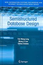 Semistructured Database Design Tok Wang Ling Mong Li Lee Gillian Dobbie